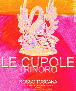 Le Cupole Trinoro, Rosso Toscana I.G.T. 2016